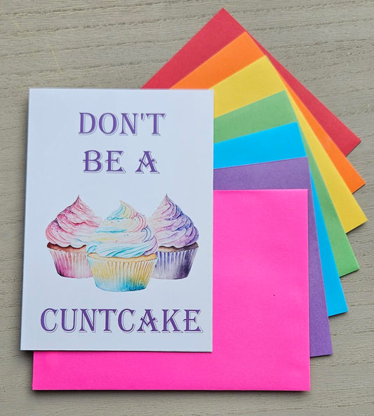 Don't be a Cuntcake